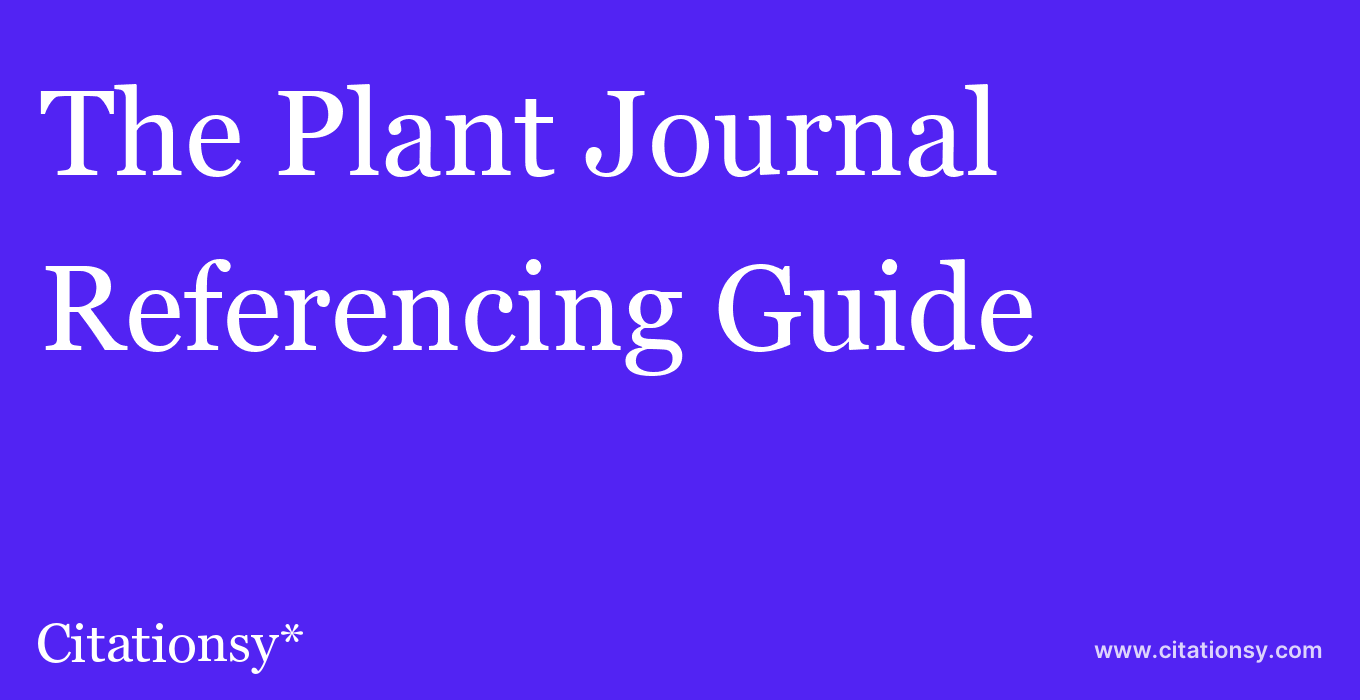 cite The Plant Journal  — Referencing Guide